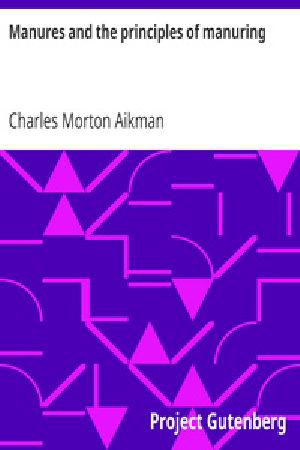 [Gutenberg 27274] • Manures and the principles of manuring